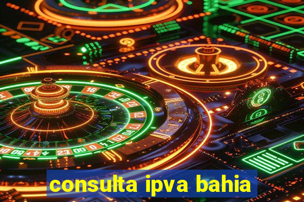 consulta ipva bahia